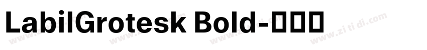 LabilGrotesk Bold字体转换